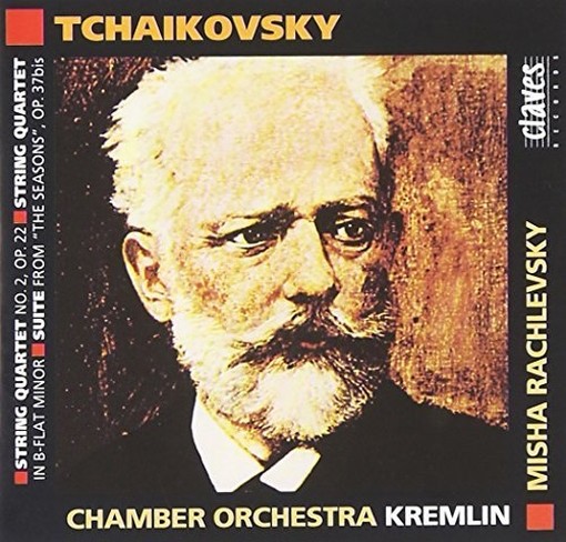 Quartetto n.2 op.22, Quartetto in SIb min, Suite da Le Stagioni  CIAIKOVSKI PYOTR IL'YCH