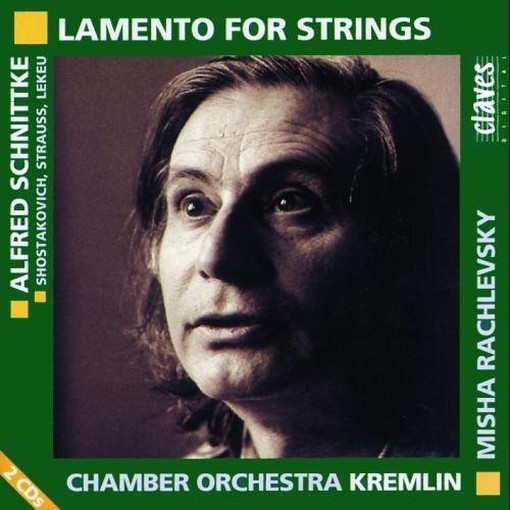 SCHNITTKE/Lamento x archi $ Chamber Orchestra Kremlin  SCHNITTKE ALFRED