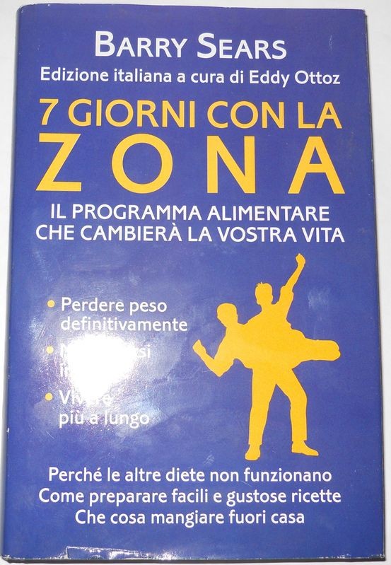 7 GIORNI CON LA ZONA. Il programma alimentare che cambierà la vostra vita.