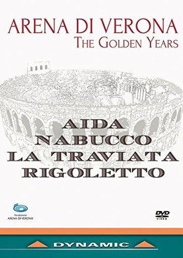 Arena di Verona - Golden Years: Nabucco, Traviata, Rigoletto, Aida  VERDI GIUSEPPE