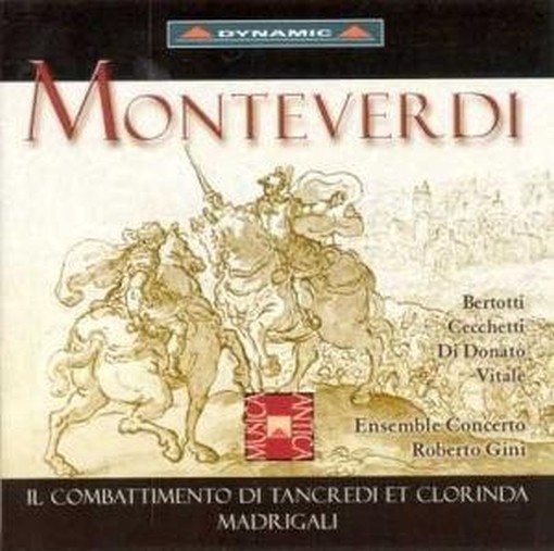 Il Combattimento di Tancredi e Clorinda, Madrigali  MONTEVERDI CLAUDIO