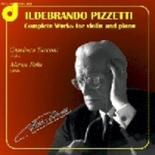 Opere per violino e pianoforte (integrale)  PIZZETTI ILDEBRANDO