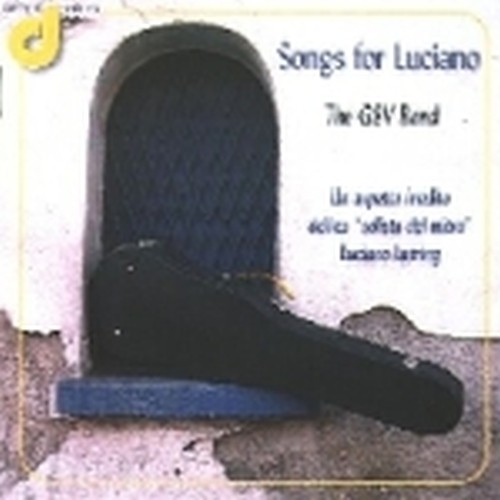 Songs for Luciano (Un aspetto inedito dell'ex"solista del mitra"Luciano Lutring)  The G&V Band  