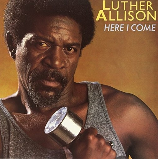 Here i Come, Luther Allison  VARI