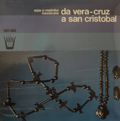 Da Vera-Cruz a san Cristobal, arpe e marimbe messicane  VARI