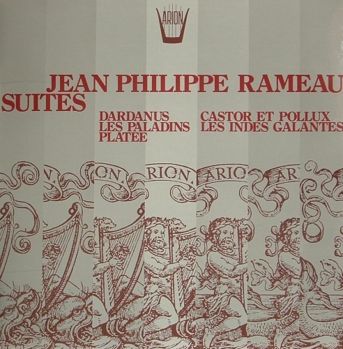 Suites da: Les paladins, Les Indes galantes, Platée, Dardanus, Castor et Pollux  RAMEAU JEAN PHILIPPE