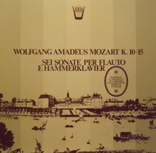 Sei Sonate per flauto e Hammerklavier: K 10-15  MOZART WOLFGANG AMADEUS