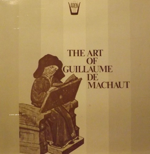 L'arte di Guillaume De Machaut  MACHAUT GUILLAUME DE