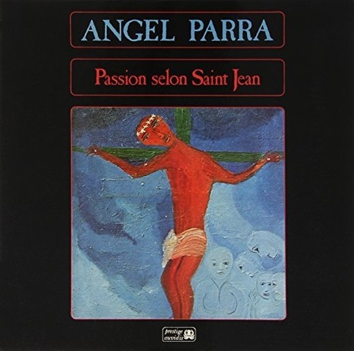 Passion selon Saint Jean  PARRA ANGEL