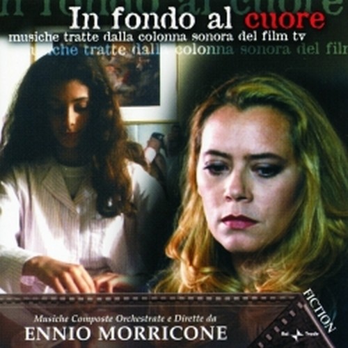 In Fondo al Cuore  MORRICONE ENNIO