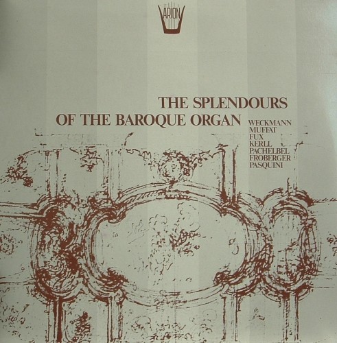 The Splendours of the Baroque Organ  ANTONINI LUCIENNE  org