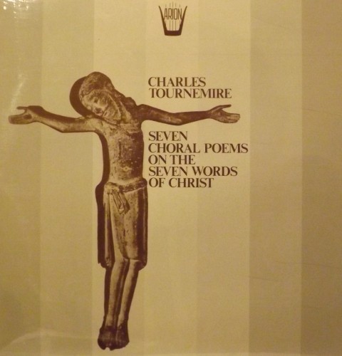 Seven Choral Poems on the Seven Words of Christ  TOURNEMIRE CHARLES