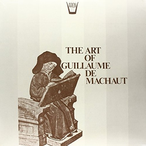 The Art of Guillaume de Machaut  MACHAUT GUILLAUME DE