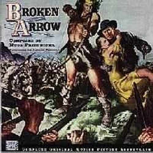 Broken Arrow - L'amante indiana  FRIEDHOFER HUGO