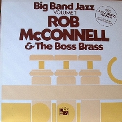 Big Band Jazz volume 1  McCONNELL ROB