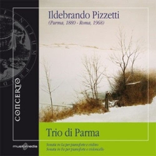 Sonata in La per pianoforte e violino, Sonata in Fa per pianoforte e violoncello  PIZZETTI ILDEBRANDO