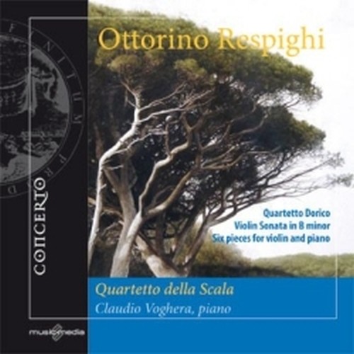 Quartetto Dorico op.144, Sonata in Si minore per violino e pianoforte  RESPIGHI OTTORINO