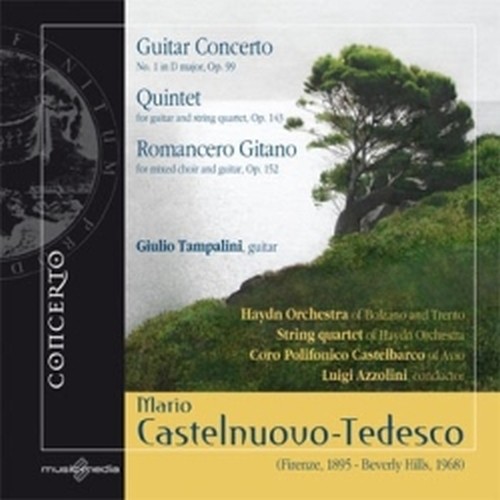 Concerto per chitarra n.1 op.99, Quintetto op.143, Romancero gitano op.152  CASTELNUOVO TEDESCO MARIO