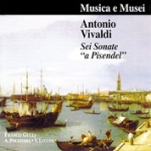 Sonata x vl, vlc e bc RV 2, 5, 6, 19, 25, 29 "a Pisandel"  VIVALDI ANTONIO