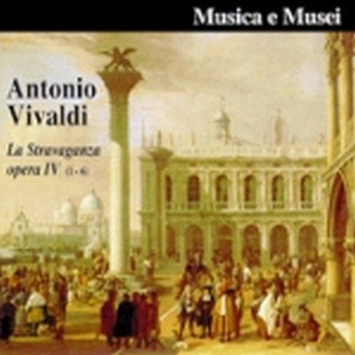 Concerto x vl n.1 > n.6 op.IV "La stravaganza"  VIVALDI ANTONIO