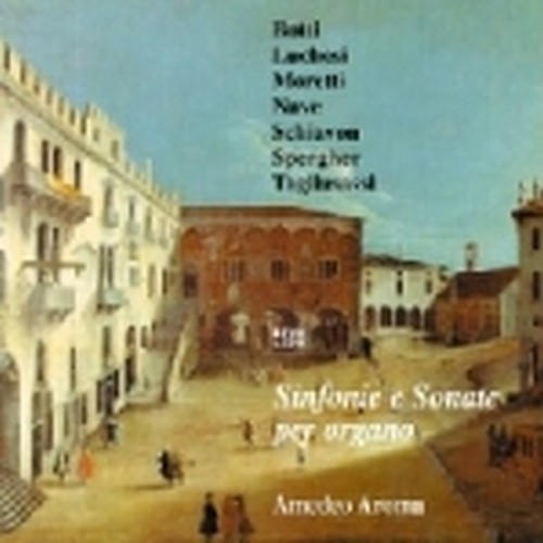 Sinfonie e Sonate di Botti, Luchesi, Moretti, Nave, Schiavon, Spergher  VARI