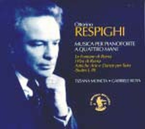 Musica per pianoforte a quattro mani  RESPIGHI OTTORINO