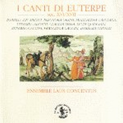 I Canti di Euterpe (sec. XVI/XVII)  ENSEMBLE LAUS CONCENTUS  