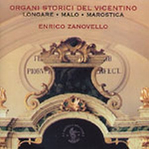 Organi storici del Vicentino  ZANOVELLO ENRICO  org