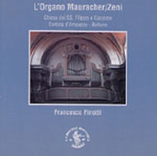 L'organo Mauracher/Zeni  FINOTTI FRANCESCO  org