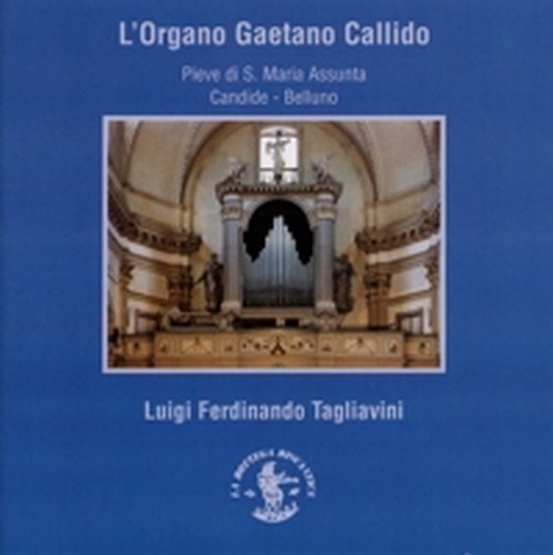 L'Organo Gaetano Callido 1797/1799  TAGLIAVINI LUIGI FERDINANDO  org