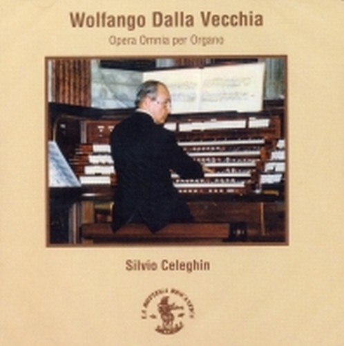 Opera Omnia per organo  DALLA VECCHIA WOLFANGO