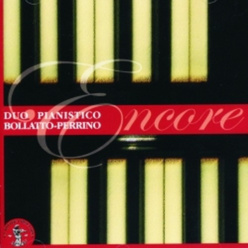 Encore (musica per due pianoforti)  DUO PIANISTICO BOLLATO-PERRINO  