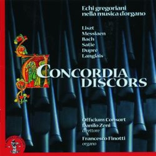 Concordia Discors (echi gregoriani nella musica d'organo)  FINOTTI FRANCESCO  org