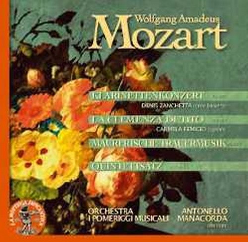 Concerto per clarinetto K 622, Quintettsatz K 581b, Maurerische Trauermusik  MOZART WOLFGANG AMADEUS