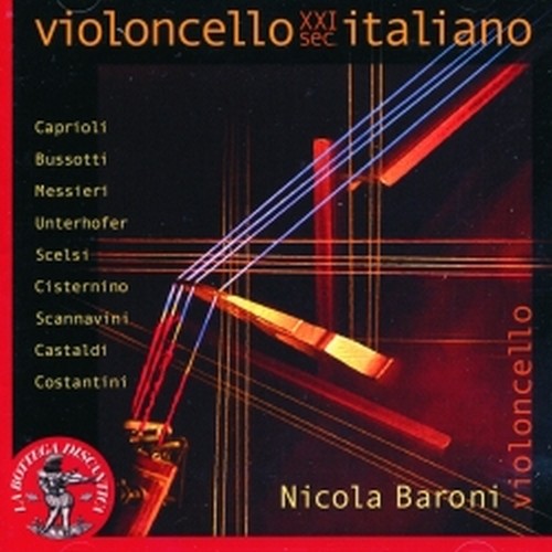 Violoncello italiano (XXI secolo)  BARONI NICOLA Dir  vc