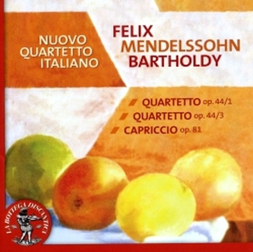 Quartetto per archi n.1, n.3 op.44; Capriccio op.81  MENDELSSOHN FELIX