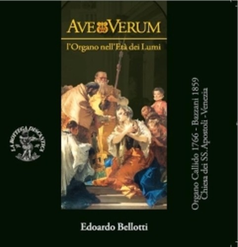 Ave Verum - L'organo dell'Età dei Lumi  BELLOTTI EDOARDO  org