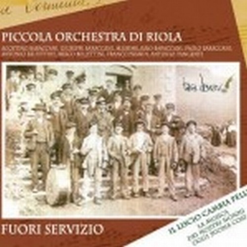 Piccola Orchestra di Riola - Fuori Servizio, ospite Claudio Carboni  VARI
