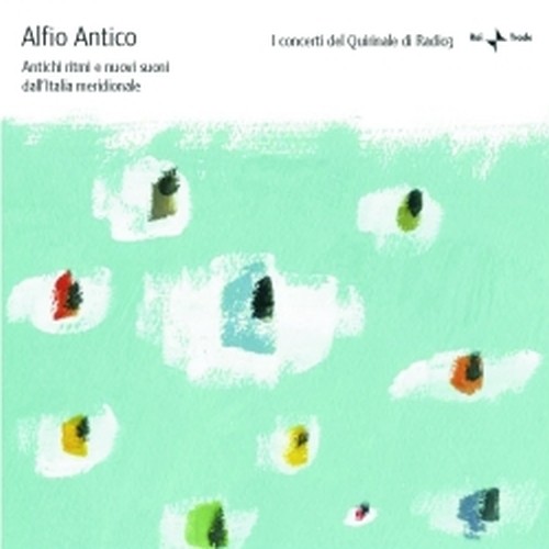 Alfio Antico - Antichi ritmi e nuovi suoni dall'Italia Meridionale  ALFIO ANTICO  