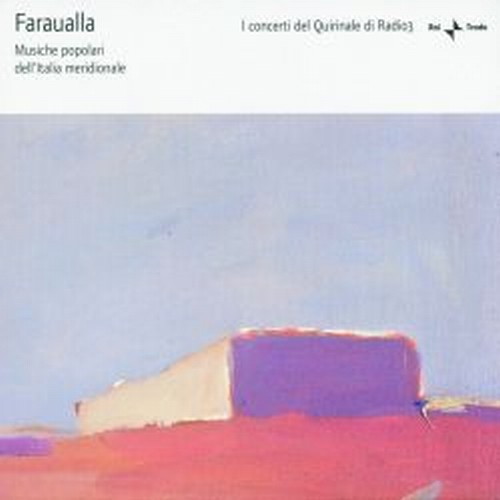 Musiche popolari dell'Italia meridionale  FARAUALLA