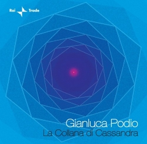 La Collana di Cassandra  PODIO GIANLUCA