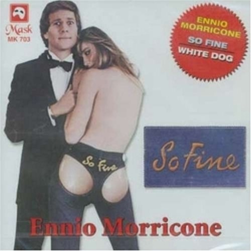 So Fine, White Dog  MORRICONE ENNIO