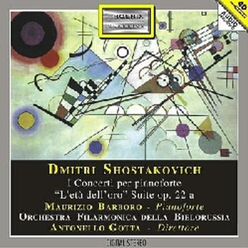 Concerto n.1 op.35, Concerto n.2 op.102, "L'età dell'oro", Suite op.22a  SCIOSTAKOVIC DMITRI