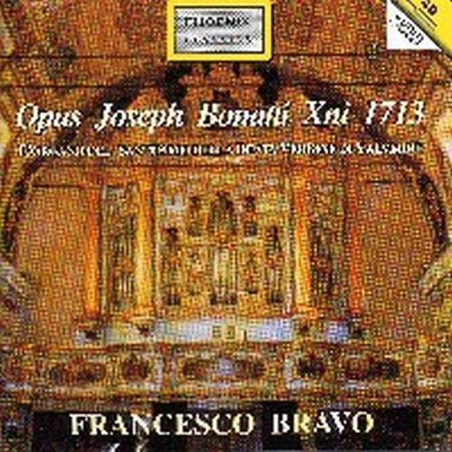 Opus Joseph Bonatti Xni 1713  BRAVO FRANCESO  org