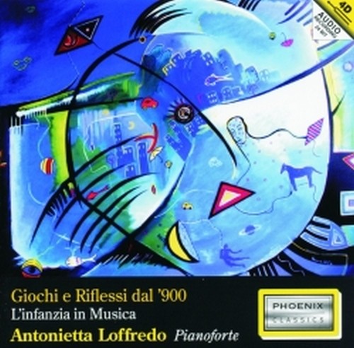 Giochi e Riflessi dal '900 - L'infanzia in musica  LOFFREDO ANTONIETTA  pf