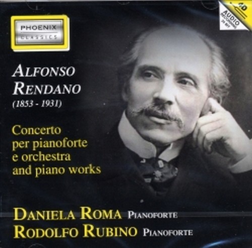 Concerto per pianoforte, 3 Pezzi op.12, In Memoria di G.Garibaldi, In Sogno  RENDANO ALFONSO