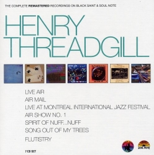 The complete remastered Recordings on Black Saint & Soul Note  THREADGILL HENRY