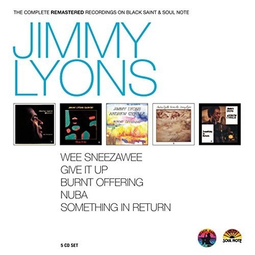 The complete remastered Recordings on Black & Soul Note  LYONS JIMMY