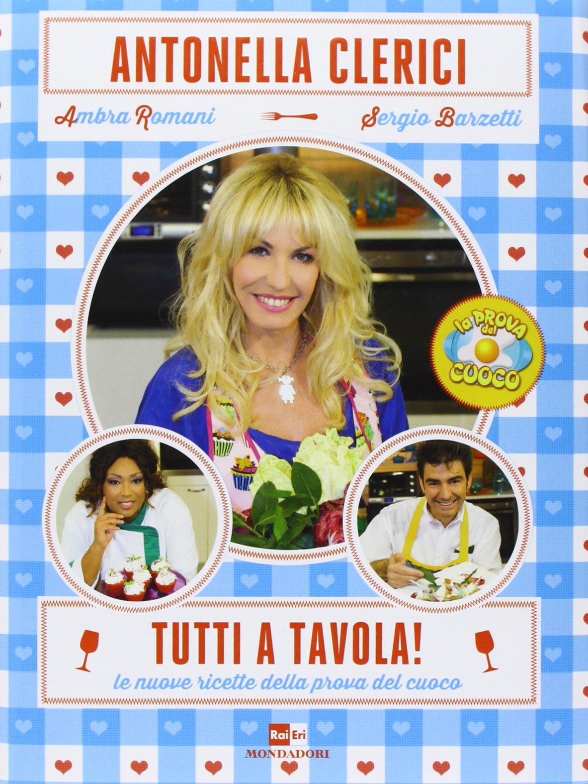 Tutti a tavola! Le nuove ricette della prova del cuoco