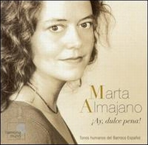 ¡Ay, dulce pena! (Tonos himanos del barroco español)  ALMAJANO MARTA  sop